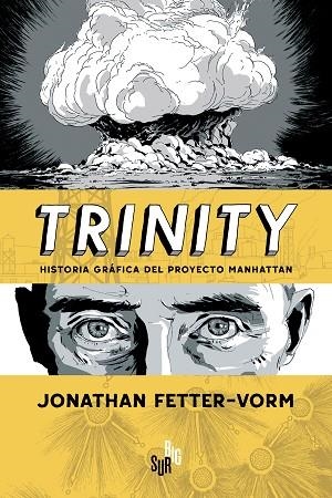 TRINITY HISTORIA GRÁFICA DEL PROYECTO MANHATTAN | 9788412657623 | FETTER-VORM, JONATHAN
