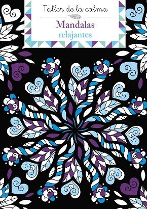 TALLER DE LA CALMA. MANDALAS RELAJANTES | 9788469669761 | SOLENNE Y THOMAS