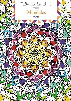 TALLER DE LA CALMA. MANDALAS ZEN | 9788469669754