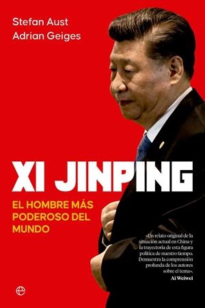 XI JINPING EL HOMBRE MÁS PODEROSO DEL MUNDO | 9788413846194 | AUST, STEFAN / GEIGES, ADRIAN