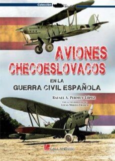 AVIONES CHECOESLOVACOS GUERRA CIVIL ESPAÑOLA | 9788419469182 | PERMUY LÓPEZ, RAFAEL A.