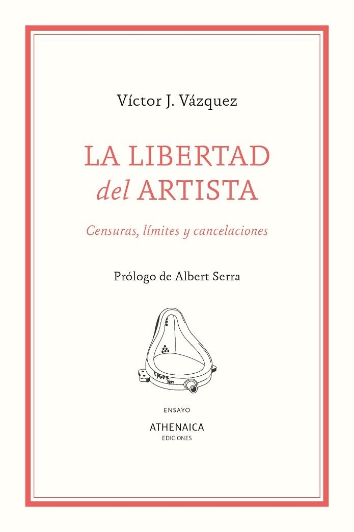 LA LIBERTAD DEL ARTISTA. CENSURAS, LÍMITES Y CANCELACIONES | 9788418239922 | VÁZQUEZ ALONSO, VÍCTOR J.