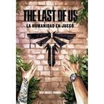 THE LAST OF US: LA HUMANIDAD EN JUEGO | 9788419740557 | GONZALEZ, DIEGO