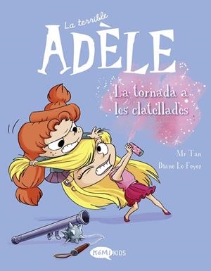 LA TERRIBLE ADÈLE VOL.9   LA TORNADA ALS CLATELLOTS | 9788419183231 | MR TAN