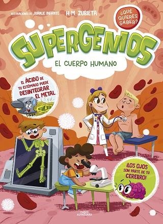 EL CUERPO HUMANO. SUPERGENIOS. ¿QUÉ QUIERES SABER?  | 9788419366276 | ZUBIETA, H.M.