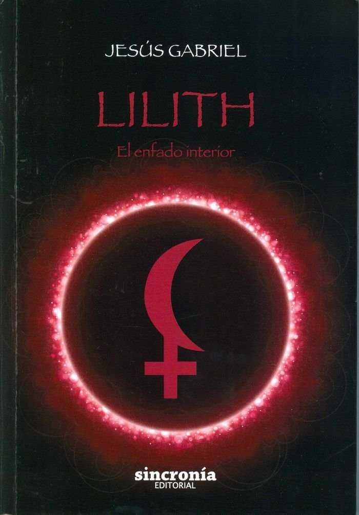 LILITH.EL ENFADO INTERIOR | 9788494545269 | GUTIÉRREZ PÉREZ, JESÚS GABRIEL