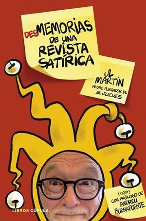 DESMEMORIAS DE UNA REVISTA SATÍRICA. UNA HISTORIA EDITORIAL NUNCA CONTADA | 9788448034139 | MARTÍN ZABALA, JOSÉ LUIS