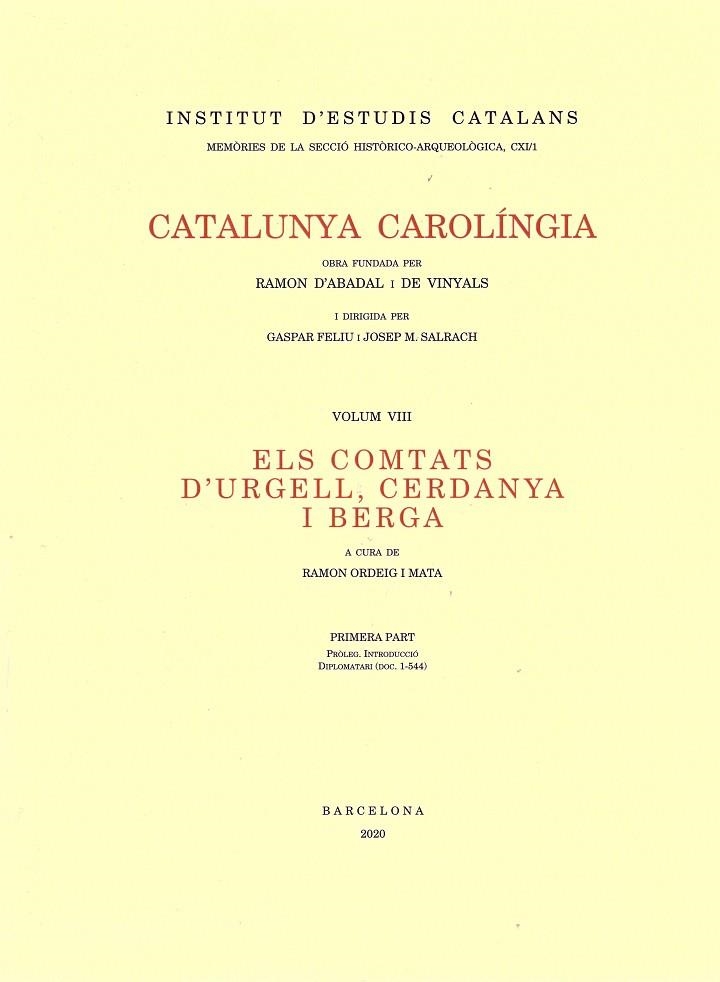 CATALUNYA CAROLINGIA VOLUM: 8 : ELS COMTATS D'URGELL, CERDANYA I BERGA PRIMERA PART | 9788499655680 | AA.VV
