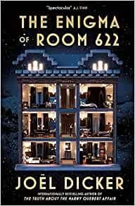 THE ENIGMA OF ROOM 622 | 9781529425277 | DICKER, JÖEL