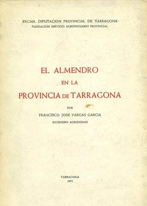 EL ALMENDRO EN LA PROVINCIA DE TARRAGONA | DL27471975 | VARGAS GARCIA,FRANCISCO JOSE