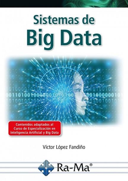 SISTEMAS DE BIG DATA | 9788419857187 | VICTOR MANUEL LÓPEZ FANDIÑO