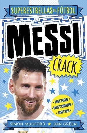 MESSI CRACK. HECHOS, HISTORIAS, DATOS | 9788419743367 | MUGFORD, SIMON / GREEN, DAN