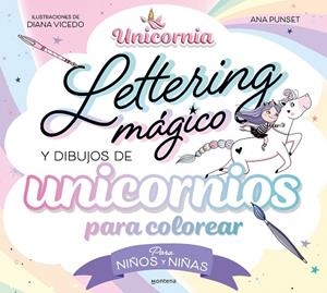 LETTERING MÁGICO Y DIBUJOS DE UNICORNIOS PARA COLOREAR? PARA NIÑOS Y NIÑAS | 9788419650726 | PUNSET, ANA