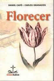 FLORECER | 9788419431059 | GRANADOS GARCÍA, CARLOS / CAPÓ, DANIEL
