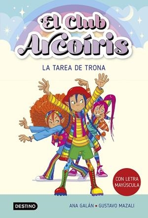 LA TAREA DE TRONA. EL CLUB ARCOÍRIS 3 (MAYUSCULA) | 9788408274216 | GALÁN, ANA