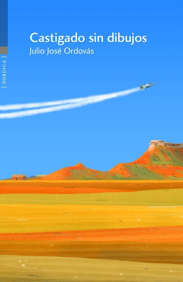 CASTIGADO SIN DIBUJOS | 9788416461530 | ORDOVAS BELÍO, JULIO JOSÉ
