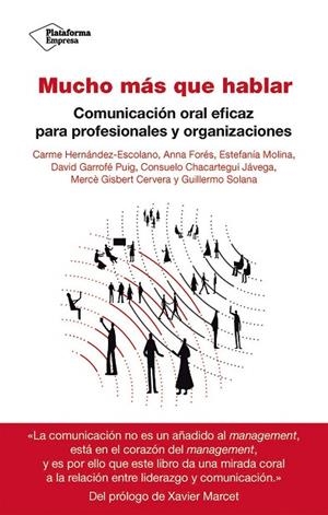 MUCHO MÁS QUE HABLAR. COMUNICACIÓN ORAL EFICAZ PARA PROFESIONALES Y ORGANIZACIONES | 9788419271839 | CARME HERNÁNDEZESCOLANO, ET. AL.