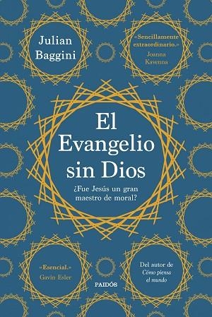 EL EVANGELIO SIN DIOS. ¿FUE JESÚS UN GRAN MAESTRO DE MORAL? | 9788449341274 | BAGGINI, JULIAN