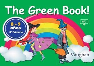 THE GREEN BOOK! 3º PRIMARIA 8-9 AÑOS | 9788416667277 | VV. AA.