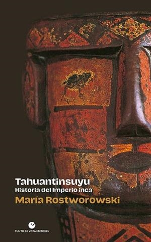 TAHUANTINSUYU. HISTORIA DEL IMPERIO INCA | 9788418322327 | ROSTWOROWSKI, MARÍA