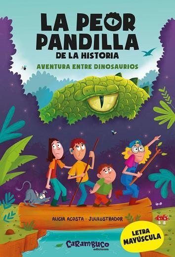 LA PEOR PANDILLA DE LA HISTORIA 1. AVENTURA ENTRE DINOSAURIOS (LETRA MAYUSCULA) | 9788417766849 | ACOSTA, ALICIA