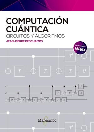 COMPUTACIÓN CUÁNTICA: CIRCUITOS Y ALGORITMOS | 9788426736833 | DESCHAMPS, JEAN-PIERRE