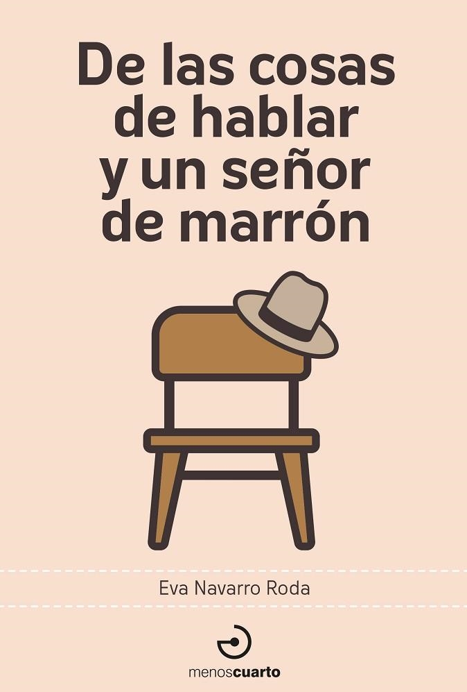 DE LAS COSAS DE HABLAR Y UN SEÑOR DE MARRÓN | 9788419964014 | NAVARRO RODA, EVA