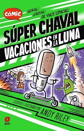 VACACIONES EN LA LUNA. SÚPER CHAVAL 2 | 9788411209823 | RILEY, ANDY