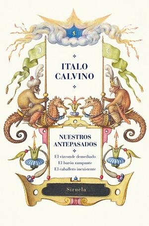 NUESTROS ANTEPASADOS. EL VIZCONDE DEMEDIADO / EL BARÓN RAMPANTE / EL CABALLERO INEXISTENTE | 9788419942142 | CALVINO, ITALO