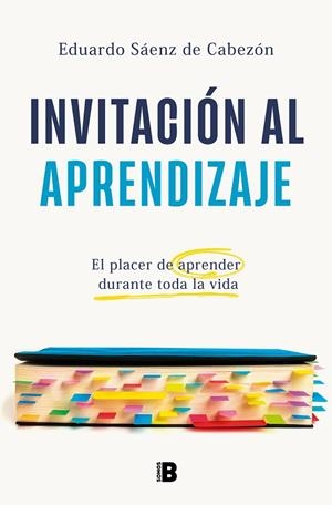 INVITACIÓN AL APRENDIZAJE EL PLACER DE APRENDER DURANTE TODA LA VIDA | 9788466676137 | SÁENZ DE CABEZÓN, EDUARDO