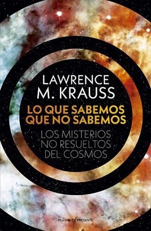 LO QUE SABEMOS QUE NO SABEMOS. LOS MISTERIOS NO RESUELTOS DEL COSMOS | 9788412595451 | KRAUSS, LAWRENCE M.