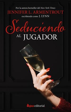 SEDUCIENDO AL JUGADOR | 9788412650983 | ARMENTROUT, JENNIFER L.  (J.LYNN)