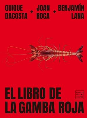EL LIBRO DE LA GAMBA ROJA | 9788408278993 | ROCA, JOAN / LANA, BENJAMÍN / DACOSTA, QUIQUE