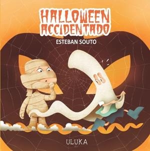 HALLOWEEN ACCIDENTADO | 9788419190154 | SOUTO,ESTEBAN