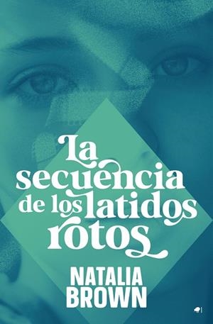LA SECUENCIA DE LOS LATIDOS ROTOS | 9788419939050 | BROWN, NATALIA