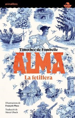 ALMA LA FETILLERA 1 | 9788419659361 | FOMBELLE, THIMOTÈE DE
