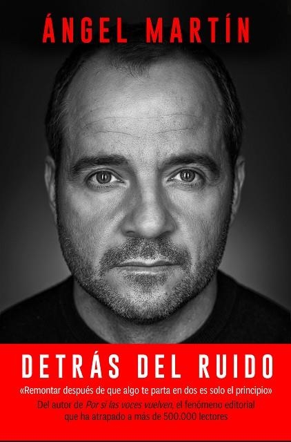 DETRÁS DEL RUIDO TODO LO QUE APRENDÍ PARA REHACERME POR COMPLETO Y MANTENER LA CORDURA | 9788408280507 | MARTÍN, ÁNGEL