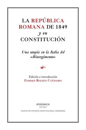 LA REPÚBLICA ROMANA DE 1849 Y SU CONSTITUCIÓN | 9788419874030 | ROLDÁN CAÑIZARES, ENRIQUE