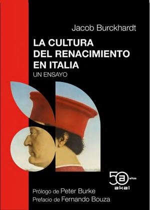 LA CULTURA DEL RENACIMIENTO EN ITALIA. UN ENSAYO | 9788446054559 | BURCKHARDT, JACOB BURKE, PETER (PRÓLOGO) BOUZA, FERNANDO (PRÓLOGO)