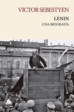 LENIN. UNA BIOGRAFÍA | 9788419703200 | SEBESTYEN, VICTOR