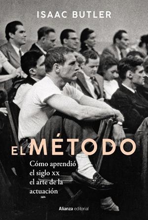 EL MÉTODO. CÓMO APRENDIÓ EL SIGLO XX EL ARTE DE LA ACTUACIÓN | 9788411484428 | BUTLER, ISAAC