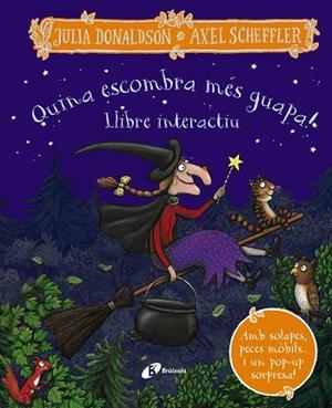 QUINA ESCOMBRA MÉS GUAPA! LLIBRE INTERACTIU (AMB SOLAPES, PECES MOBILS, POP-UP) | 9788413492780 | DONALDSON, JULIA