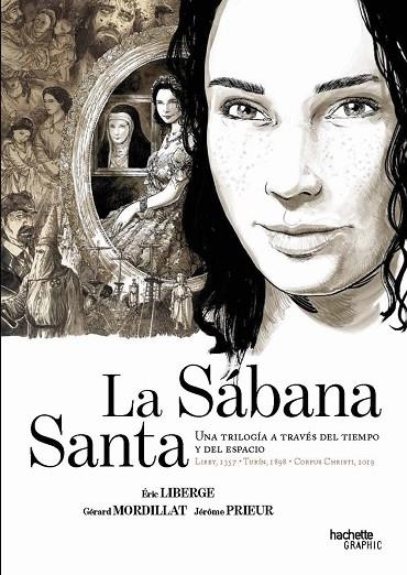 LA SÁBANA SANTA. UNA TRILOGÍA A TRAVÉS DEL TIEMPO Y DEL ESPACIO. LIREY 1357 - TURIN 1898 - CORPUS CHRISTI 2019 | 9788419316882 | LIBERGE, ÉRIC