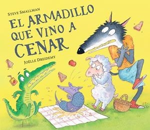 EL ARMADILLO QUE VINO A CENAR  | 9788448865962 | SMALLMAN, STEVE