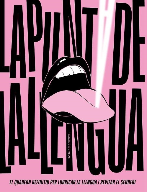 LA PUNTA DE LA LLENGUA 2. EL QUADERN DEFINITIU PER LUBRICAR LA LLENGUA I REVIFAR EL SENDERI | 9788419259615