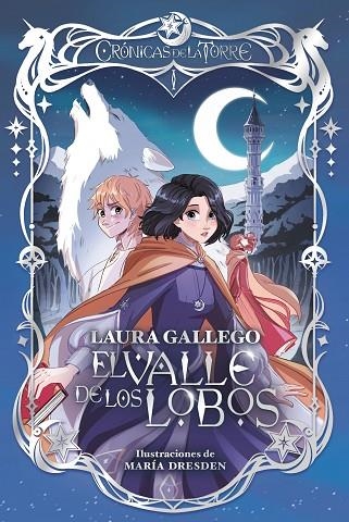 CRÓNICAS DE LA TORRE 1. EL VALLE DE LOS LOBOS | 9788419099891 | GALLEGO, LAURA