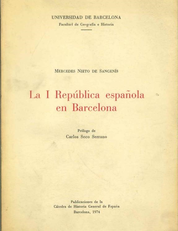 LA PRIMERA REPÚBLICA ESPAÑOLA EN BARCELONA | 9788460063094 | NIETO SAGENÍS, MERCEDES