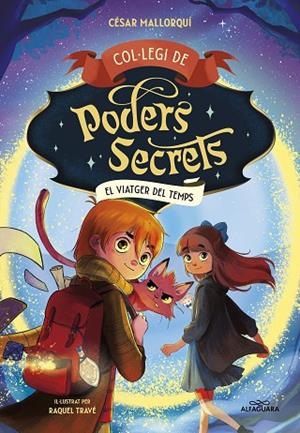 EL VIATGER DEL TEMPS. COL.LEGI DE PODERS SECRETS 3 | 9788419366306 | MALLORQUÍ, CÉSAR