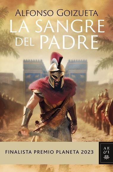LA SANGRE DEL PADRE (FINALISTA PREMIO PLANETA 2023) | 9788408280187 | GOIZUETA, ALFONSO