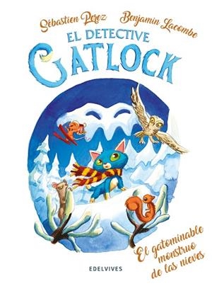 EL GATOMINABLE MONSTRUO DE LAS NIEVES. EL DETECTIVE GATLOCK 6 | 9788414053607 | PEREZ, SÉBASTIEN